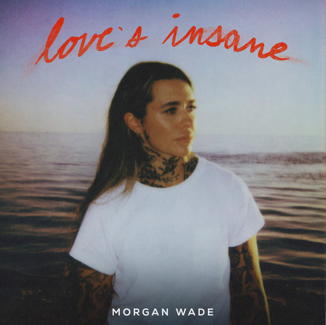 Morgan Wade — Love's Insane cover artwork