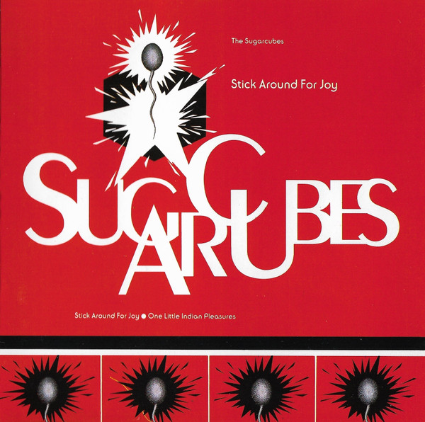 The Sugarcubes — Stick Around for Joy cover artwork