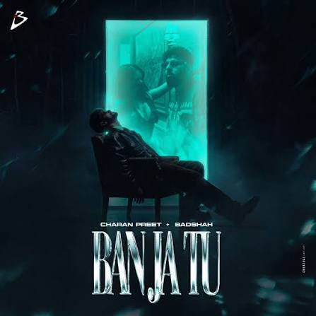 Charan Preet & Badshah — Ban Ja Tu cover artwork