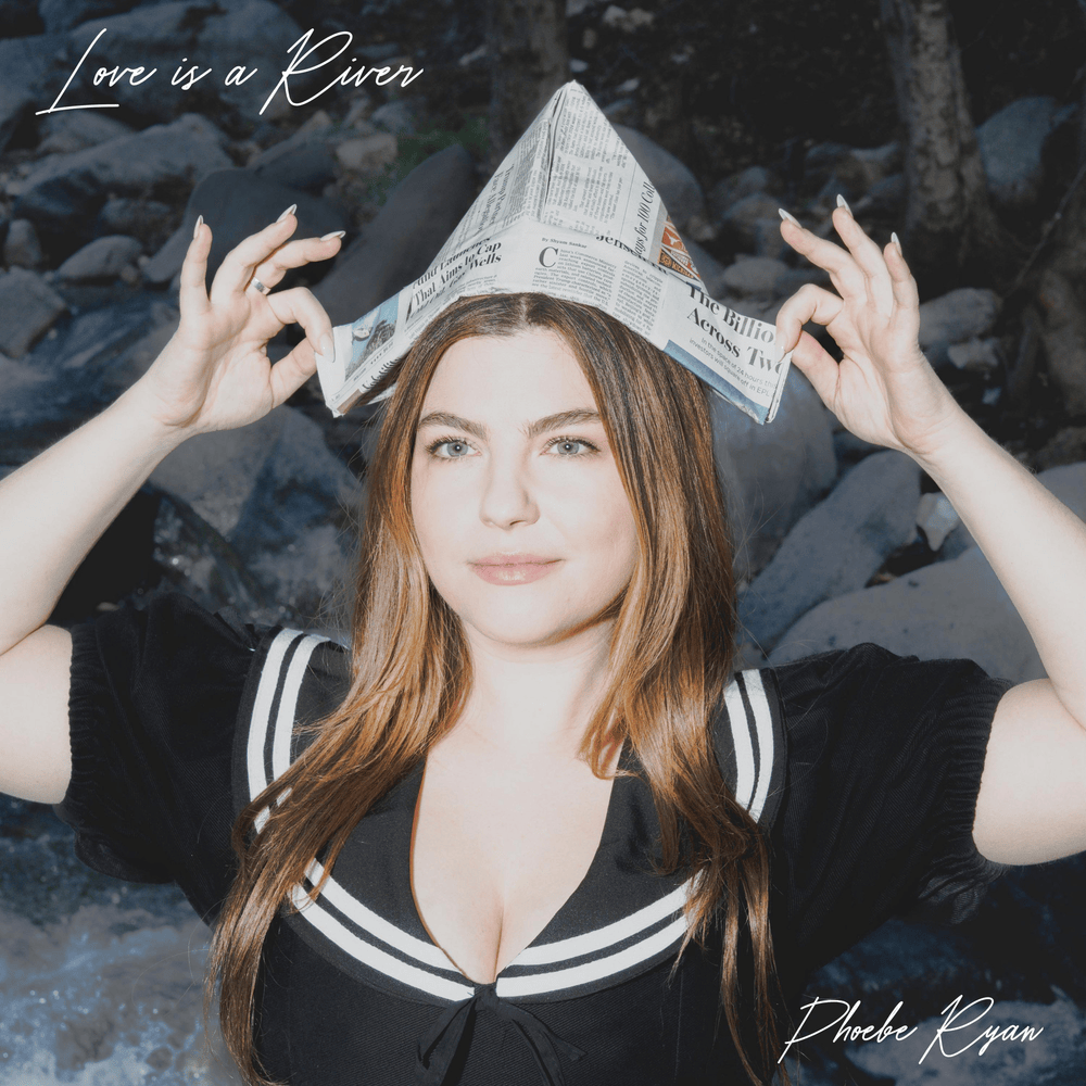 Phoebe Ryan — Love Is a River cover artwork