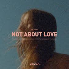 Ben Dooks — Not About Love cover artwork