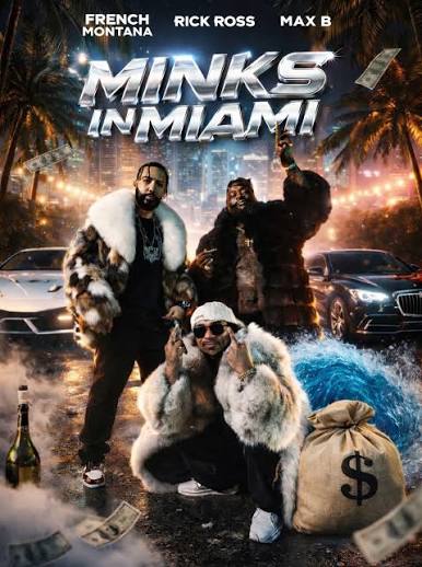 Rick Ross, French Montana, & Max B — Minks In Miami cover artwork