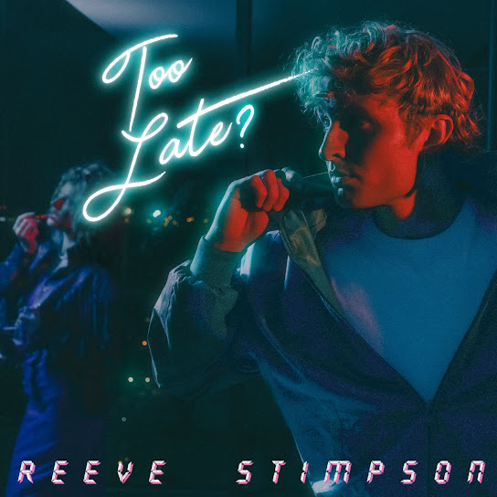 Reeve Stimpson — Too Late cover artwork