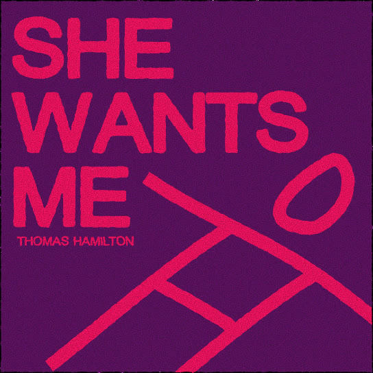 Thomas Hamilton — She Wants Me cover artwork