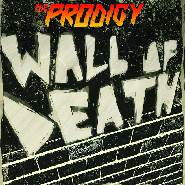 The Prodigy Wall of Death cover artwork