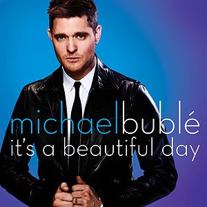 Michael Bublé It&#039;s A Beautiful Day cover artwork
