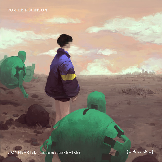 Porter Robinson featuring Urban Cone — Lionhearted (Arty Remix) cover artwork