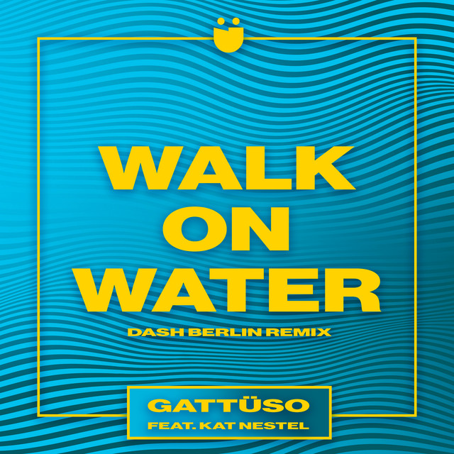 GATTÜSO featuring Kat Nestel — Walk On Water (Jeffery Sutorius Remix) cover artwork