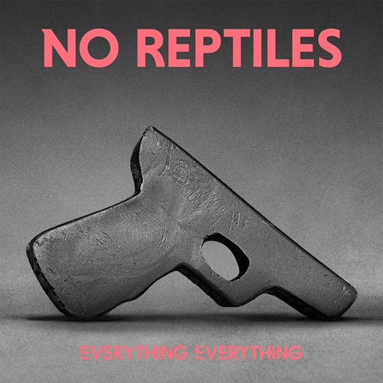 Everything Everything — No Reptiles cover artwork