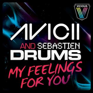 Avicii & Sebastien Drums — My Feelings For You cover artwork