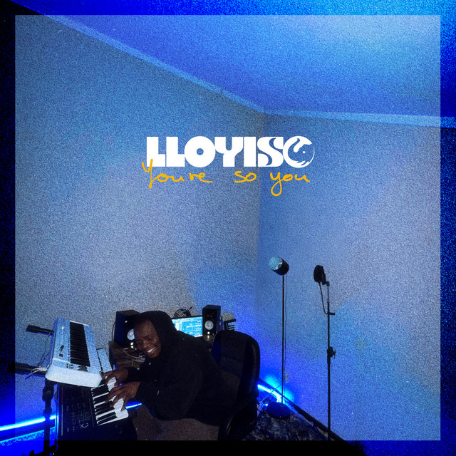 Lloyiso — You&#039;re So You cover artwork