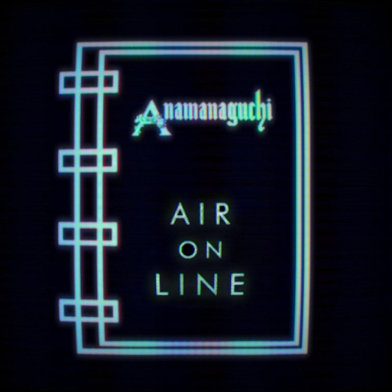 Anamanaguchi Air On Line cover artwork