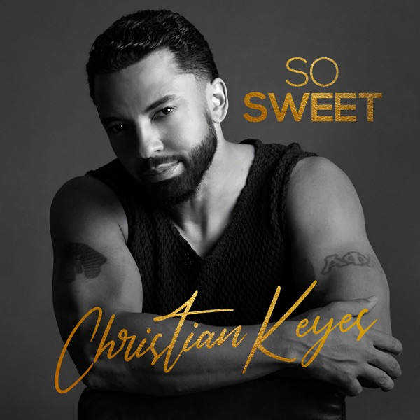 Christian Keyes — So Sweet cover artwork