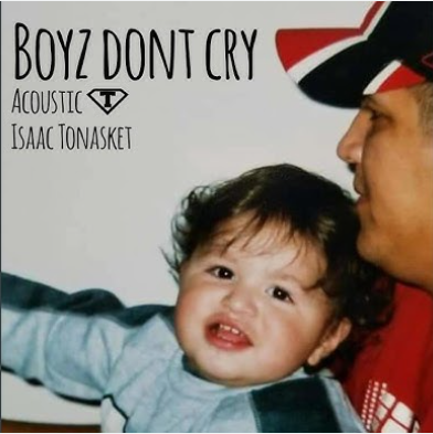 Isaac Tonasket — Boyz Dont Cry cover artwork