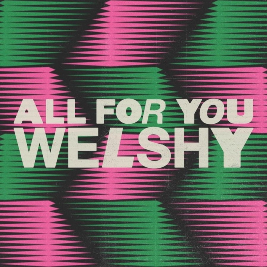 Welshy — All for You cover artwork