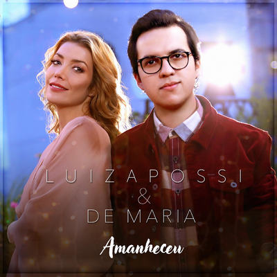 Luiza Possi & De Maria — Amanheceu cover artwork