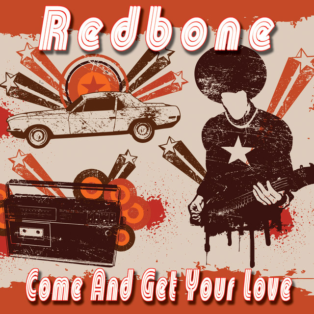 Redbone Come and Get Your Love cover artwork