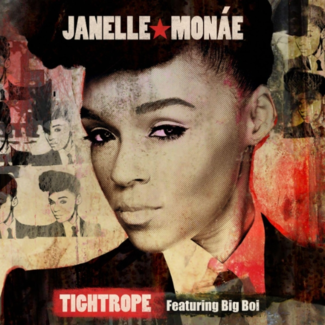 Janelle Monáe ft. featuring Big Boi Tightrope cover artwork