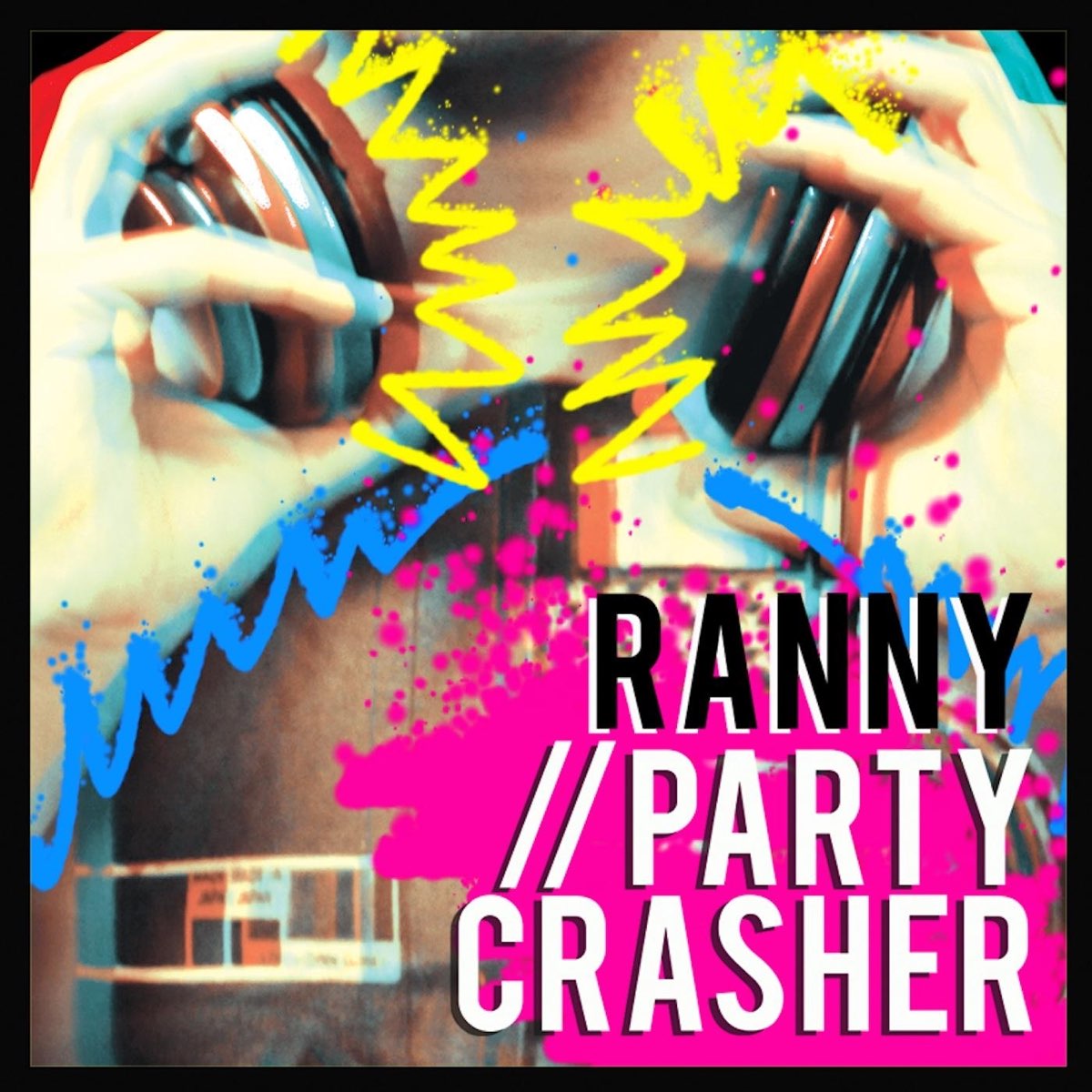 Ranny Party Crasher cover artwork