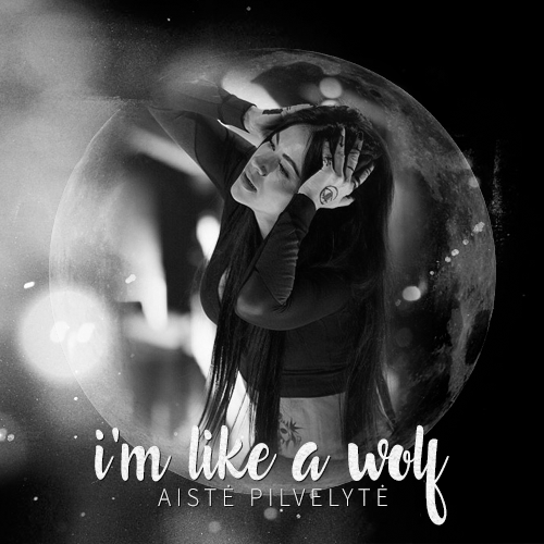 Aistė Pilvelytė — I&#039;m Like A Wolf cover artwork