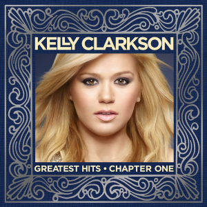 Kelly Clarkson — Greatest Hits - Chapter One cover artwork