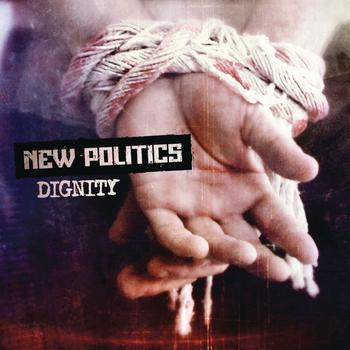 New Politics — Dignity cover artwork