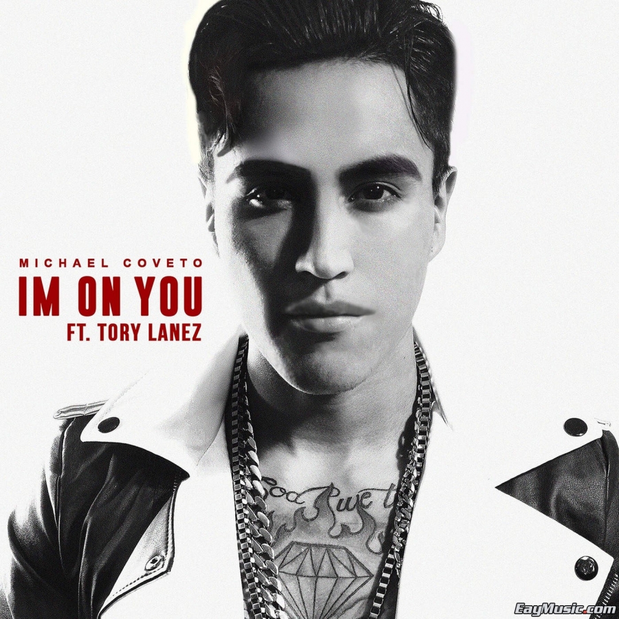 Michael Coveto featuring Tory Lanez — Im On You cover artwork