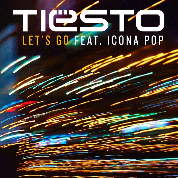 Tiësto ft. featuring Icona Pop Let&#039;s Go cover artwork