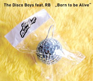 The Disco Boys featuring RB — Born To Be Alive cover artwork