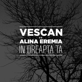 Vescan featuring Alina Eremia — In Dreapta Ta cover artwork