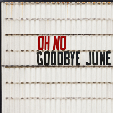 Goodbye June — Oh No cover artwork