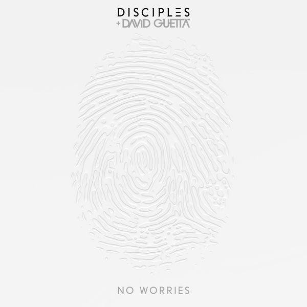 Disciples & David Guetta — No Worries cover artwork