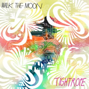 WALK THE MOON Tightrope cover artwork