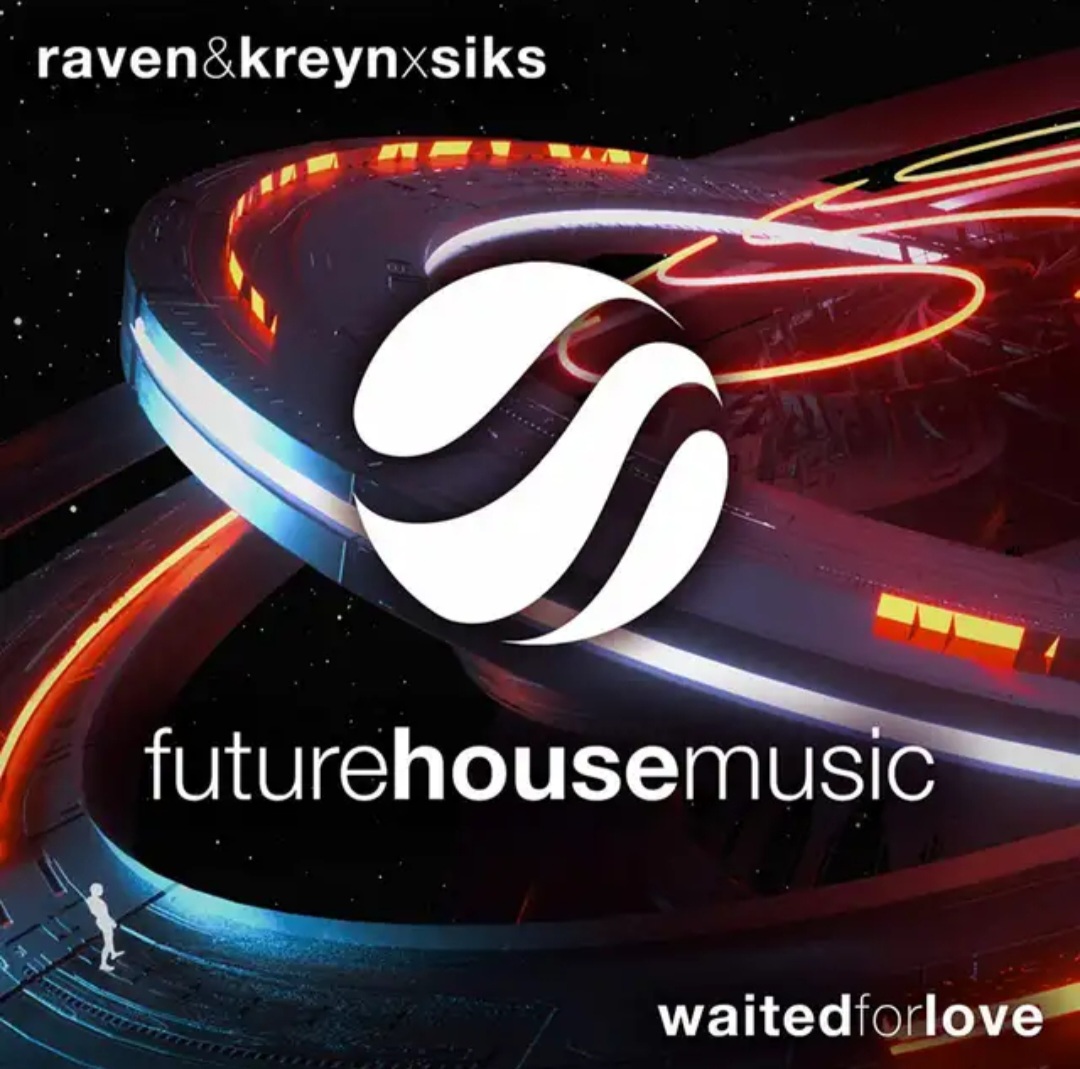 Raven &amp; Kreyn x SIKS — Waited For Love cover artwork
