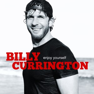 Billy Currington Enjoy Yourself cover artwork