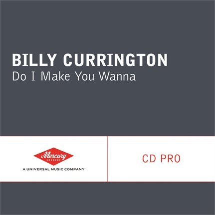 Billy Currington Do I Make You Wanna cover artwork