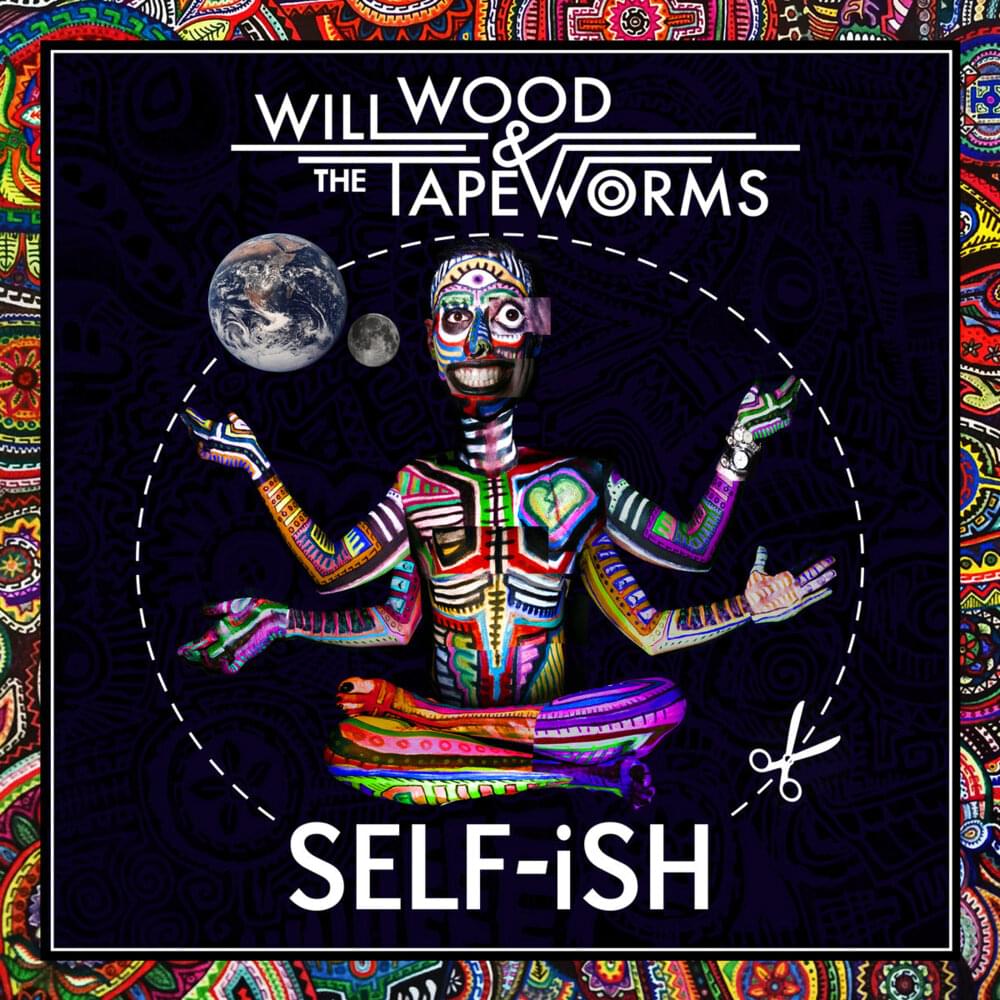 Will Wood and the Tapeworms — SELF-iSH cover artwork