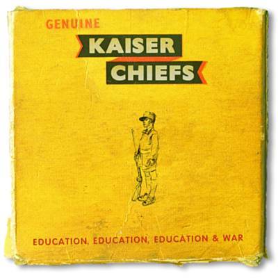 Kaiser Chiefs Education, Education, Education &amp; War cover artwork