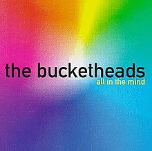 The Bucketheads All in the Mind cover artwork