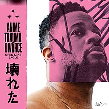 Open Mike Eagle — Anime, Trauma and Divorce cover artwork