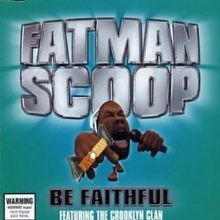 Fatman Scoop featuring The Crooklyn Clan — Be Faithful cover artwork