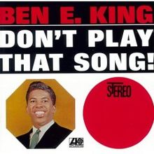 Ben E. King — Don&#039;t Play That Song (You Lied) cover artwork