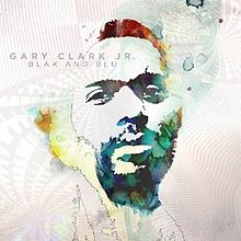 Gary Clark Jr. Blak And Blu cover artwork