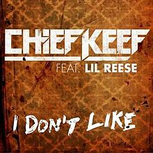Chief Keef featuring Lil Reese — I Don&#039;t Like It cover artwork