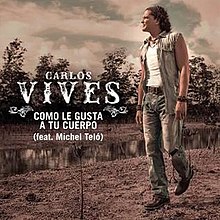 Carlos Vives ft. featuring Michel Teló Como Le Gusta A Tu Cuerpo cover artwork