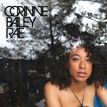 Corinne Bailey Rae I&#039;d Do It All Again cover artwork