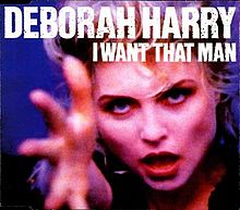 Deborah Harry — I Want That Man cover artwork