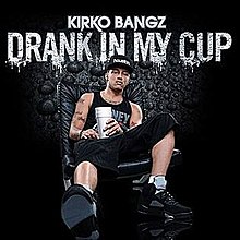 Kirko Bangz Drank In My Cup cover artwork