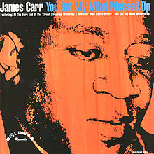 James Carr You Got My Mind Messed Up cover artwork