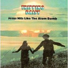 Tripping Daisy Jesus Hits Like the Atom Bomb cover artwork